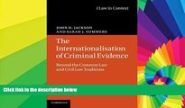 READ FULL  The Internationalisation of Criminal Evidence: Beyond the Common Law and Civil Law