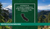 Must Have  Evidence: A Concise Comparison of the Federal Rules with the California Code, 2016