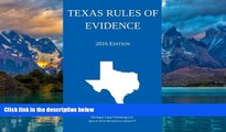 Big Deals  Texas Rules of Evidence; 2016 Edition  Best Seller Books Best Seller