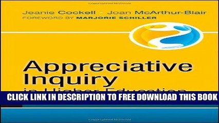 [BOOK] PDF Appreciative Inquiry in Higher Education: A Transformative Force New BEST SELLER