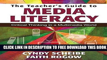 [BOOK] PDF The Teacher s Guide to Media Literacy: Critical Thinking in a Multimedia World