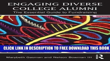 [DOWNLOAD] PDF Engaging Diverse College Alumni: The Essential Guide to Fundraising New BEST SELLER