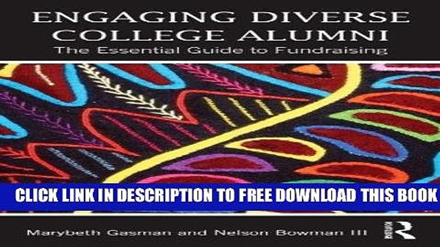 [DOWNLOAD] PDF Engaging Diverse College Alumni: The Essential Guide to Fundraising New BEST SELLER