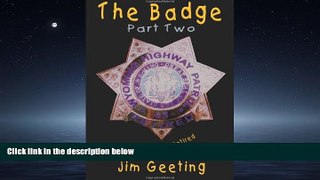 READ book  The Badge Part Two - More Thoughts From a Retired State Trooper  FREE BOOOK ONLINE