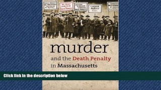 Free [PDF] Downlaod  Murder and the Death Penalty in Massachusetts  FREE BOOOK ONLINE