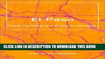 [PDF] El Paso: Local Frontiers At A Global Crossroads (Globalization and Community) Popular