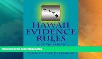 Big Deals  Hawaii Evidence Rules Courtroom Quick Reference: 2013  Full Read Best Seller