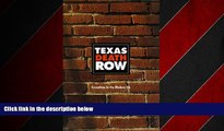 EBOOK ONLINE  Texas Death Row Executions in the Modern Era  FREE BOOOK ONLINE
