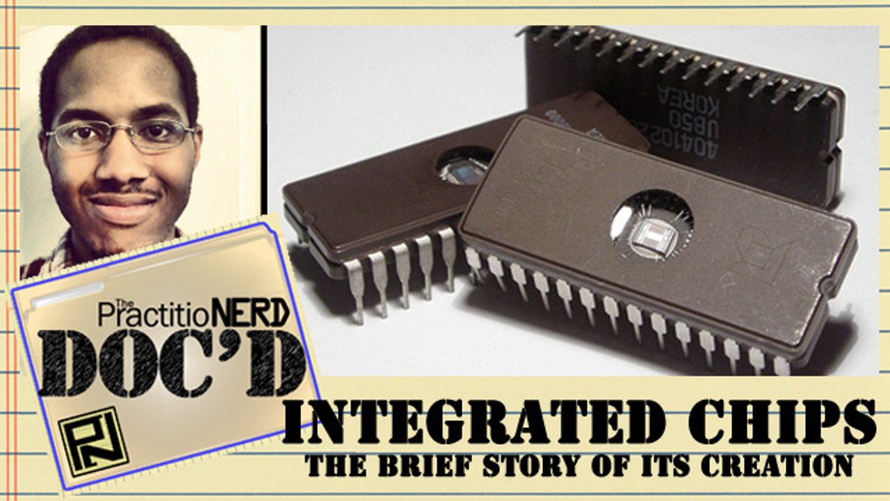 The Integrated Chip: The Brief Story of its Creation - Doc’D #54