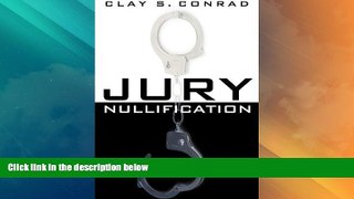 Big Deals  Jury Nullification: The Evolution of a Doctrine  Full Read Most Wanted