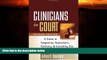 READ book  Clinicians in Court, Second Edition: A Guide to Subpoenas, Depositions, Testifying,