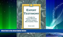 READ book  Expert Testimony: A Guide for Expert Witnesses and the Lawyers Who Examine Them  BOOK