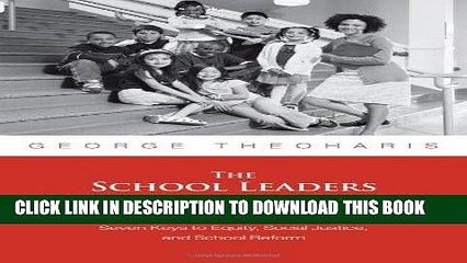 [DOWNLOAD] PDF The School Leaders Our Children Deserve: Seven Keys to Equity, Social Justice, and