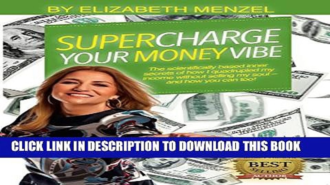 [DOWNLOAD] PDF BOOK Supercharge Your Money Vibe!: The scientifically based inner secrets of how I