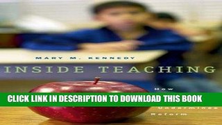[BOOK] PDF Inside Teaching: How Classroom Life Undermines Reform Collection BEST SELLER