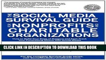 [PDF] The Social Media Survival Guide for Nonprofits and Charitable Organizations Full Colection