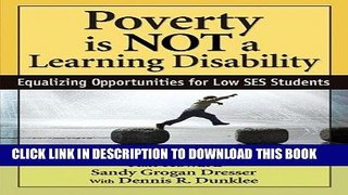 [DOWNLOAD] PDF Poverty Is NOT a Learning Disability: Equalizing Opportunities for Low SES Students