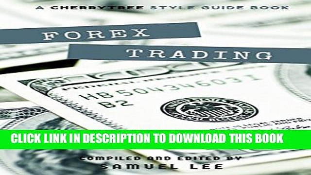 [DOWNLOAD] PDF BOOK Forex Trading: A CT Style Guide(Forex,Currency Trading,Forex for