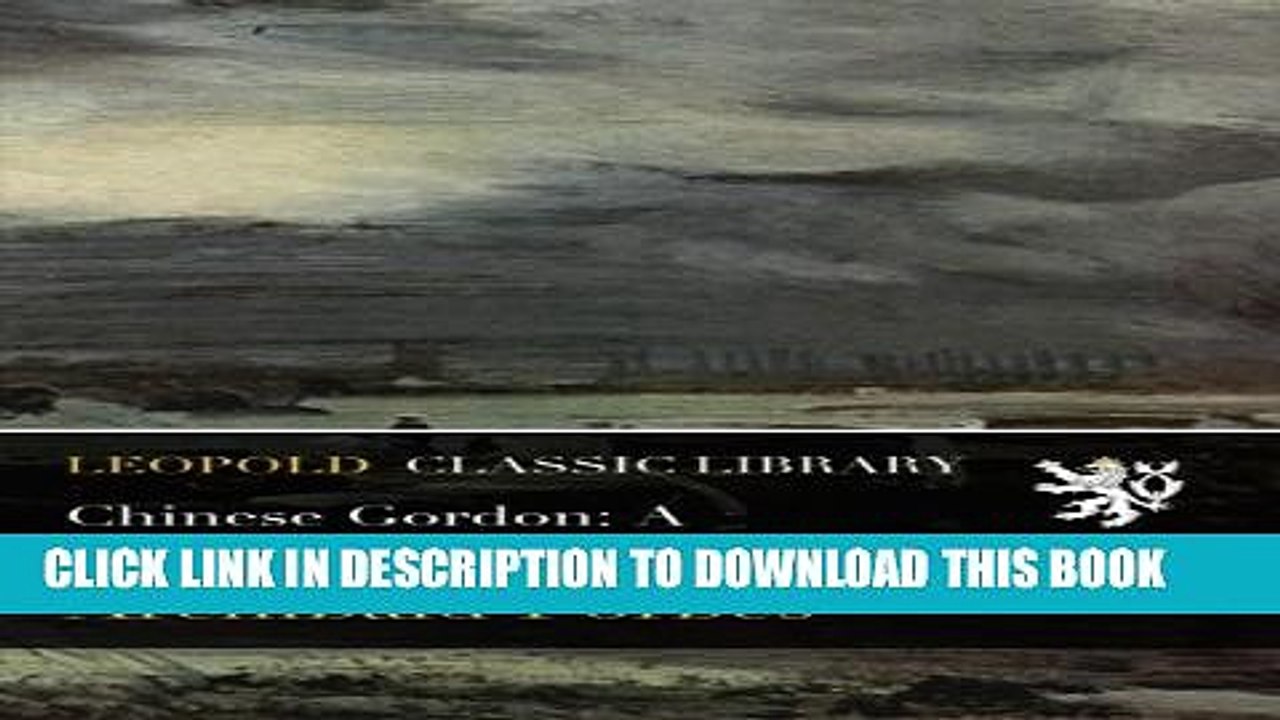 [DOWNLOAD] PDF Chinese Gordon: A Succinct Record of His Life Collection BEST SELLER