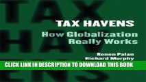 [DOWNLOAD] PDF BOOK Tax Havens: How Globalization Really Works (Cornell Studies in Money) Collection