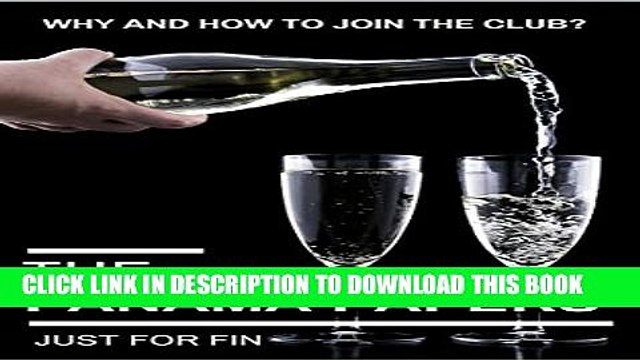 [DOWNLOAD] PDF BOOK The Panama Papers: Why and how to join the club? (Panama Papers Offshore Tax