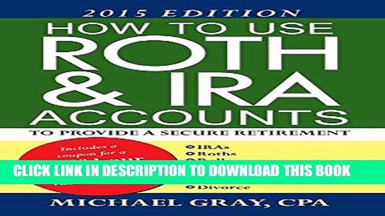 [DOWNLOAD] PDF How to use Roth and IRA accounts to provide a secure retirement Collection BEST