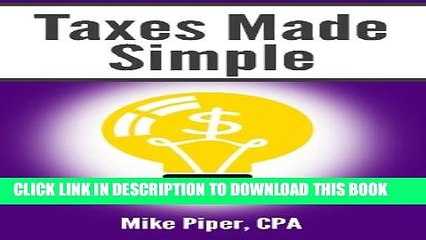 [DOWNLOAD] PDF BOOK Taxes Made Simple: Income Taxes Explained in 100 Pages or Less New