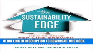 [DOWNLOAD] PDF BOOK The Sustainability Edge: How to Drive Top-Line Growth with Triple-Bottom-Line