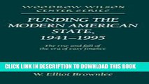 [DOWNLOAD] PDF BOOK Funding the Modern American State, 1941-1995: The Rise and Fall of the Era of