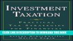 [DOWNLOAD] PDF BOOK Investment Taxation : Practical Tax Strategies for Financial Instruments