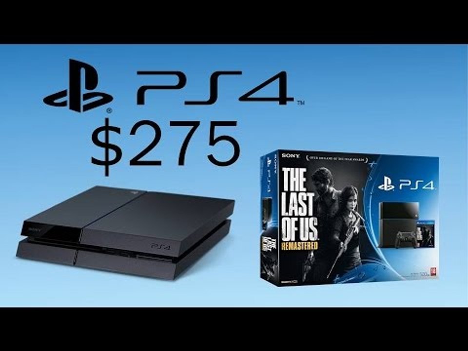 How to Get a PS4 for $275!