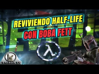 Sven Co-op 5.0 Reviviendo Half-Life jugando con ¡¡Boba Fett!! Misión 1