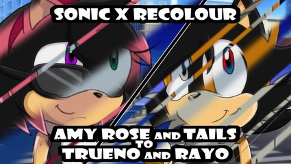 Sonic X Recolor: Amy Rose and Tails to Trueno and Rayo