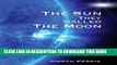 [DOWNLOAD] PDF BOOK The Sun They Called The Moon: Of Stars And Time Collection