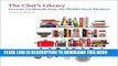 [Read PDF] Chef s Library: Favorite Cookbooks from the World s Great Kitchens Ebook Free