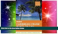 Must Have  Fodor s Caribbean Cruise Ports of Call (Travel Guide)  READ Ebook Full Ebook