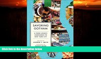 Enjoyed Read Savoring Gotham: A Food Lover s Companion to New York City