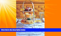 Online eBook London s Afternoon Teas: A Guide to London s Most Stylish and Exquisite Tea Venues