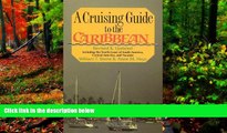 Big Deals  Cruising Guide to the Caribbean  Full Read Best Seller