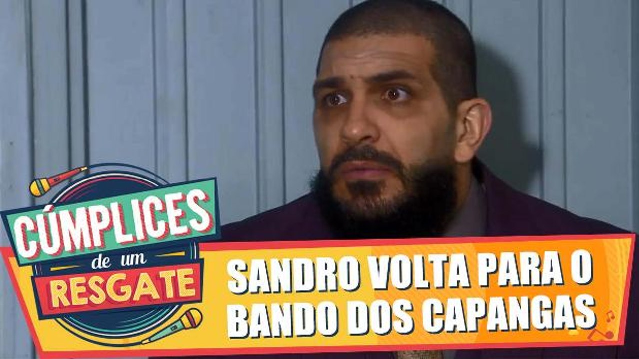 Sandro volta para o bando dos capangas
