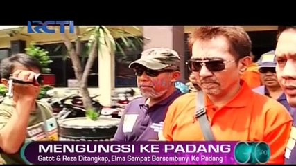Gatot & Reza Ditangkap, Elma Bersembunyi ke Padang