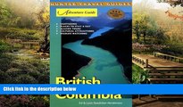 Must Have  British Columbia Adventure Guide (Adventure Guides Series) (Adventure Guide to British