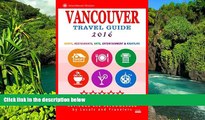 READ FULL  Vancouver Travel Guide 2016: Shops, Restaurants, Arts, Entertainment and Nightlife in