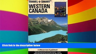 READ FULL  Travel Smart: Western Canada  READ Ebook Full Ebook