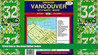 Big Deals  Greater Vancouver City Maps Book  Full Read Best Seller