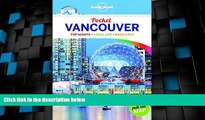 Big Deals  Lonely Planet Pocket Vancouver (Travel Guide)  Full Read Best Seller