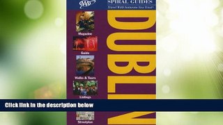Big Deals  Dublin Spiral Guide (AAA Spiral Guides: Dublin)  Full Read Best Seller