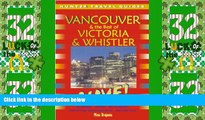 Big Deals  Vancouver   the Best of Victoria   Whistler  Full Read Most Wanted