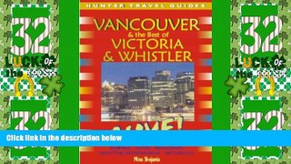 Big Deals  Vancouver   the Best of Victoria   Whistler  Full Read Most Wanted