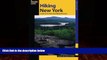 Choose Book Hiking New York: A Guide To The State s Best Hiking Adventures (State Hiking Guides